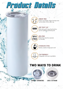 Sublimation Coated Skinny Slim Tumbler